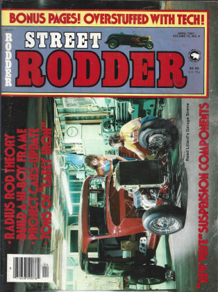 STREET RODDER 1981 APR - RADIUS RODS, HI-BOY FRAME, PROJ CARS UPD, SUSP PARTS